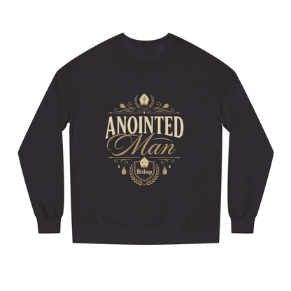 Anointed Man Sweatshirt — Bishop Spiritual Faith Crewneck