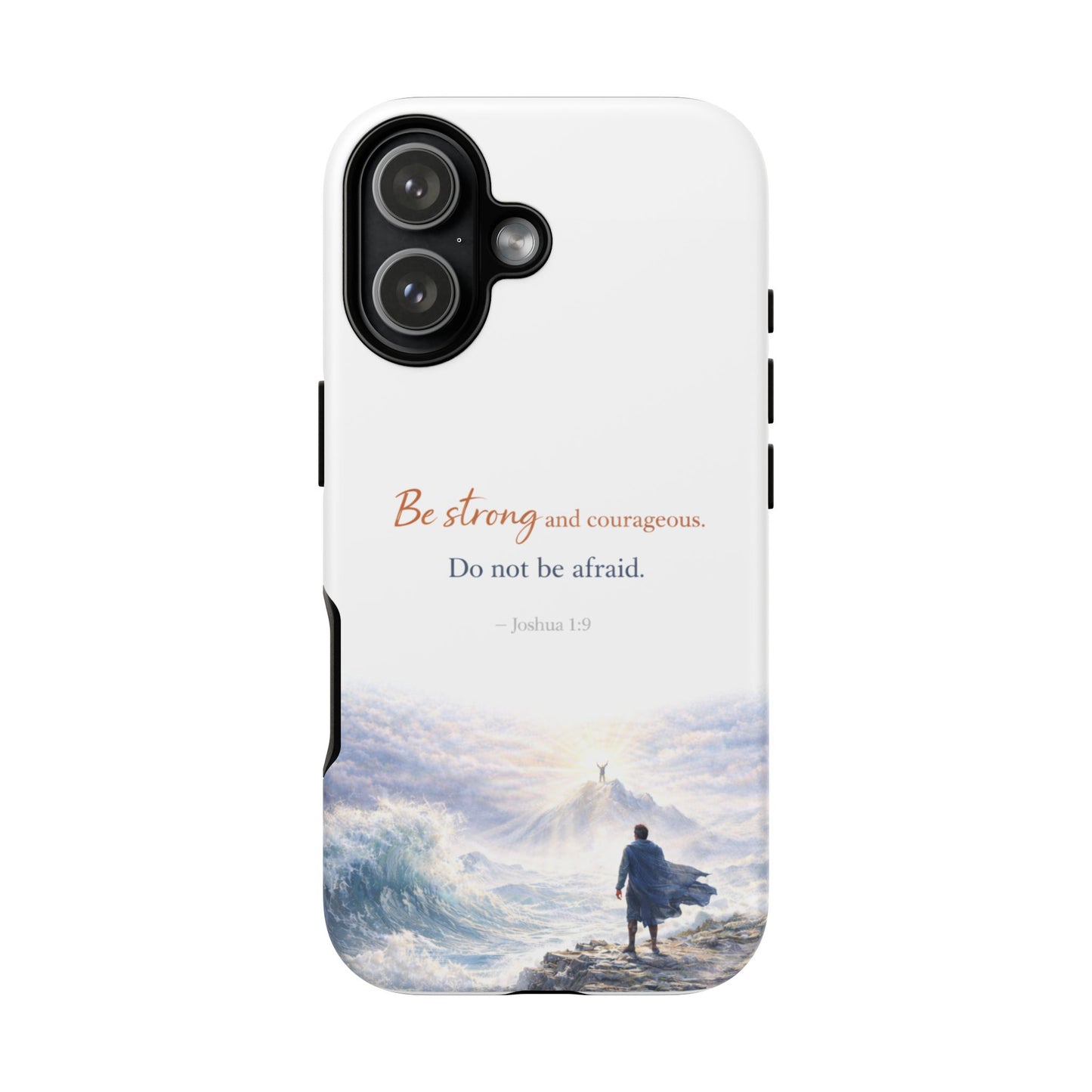 Inspirational 'Be Strong and Courageous' Phone Case — Joshua 1:9 Christian Protective Tough Case