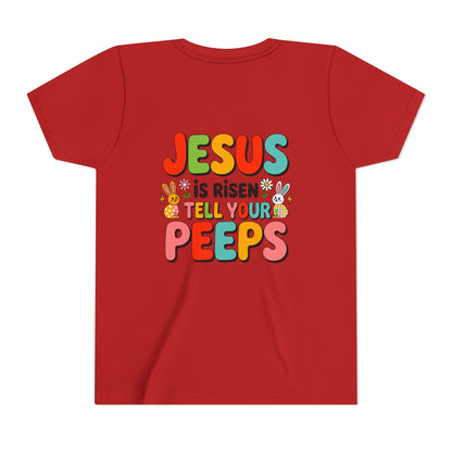 Youth Tee - "Jesus Is Risen, Tell Your Peeps" Easter Kids Shirt
