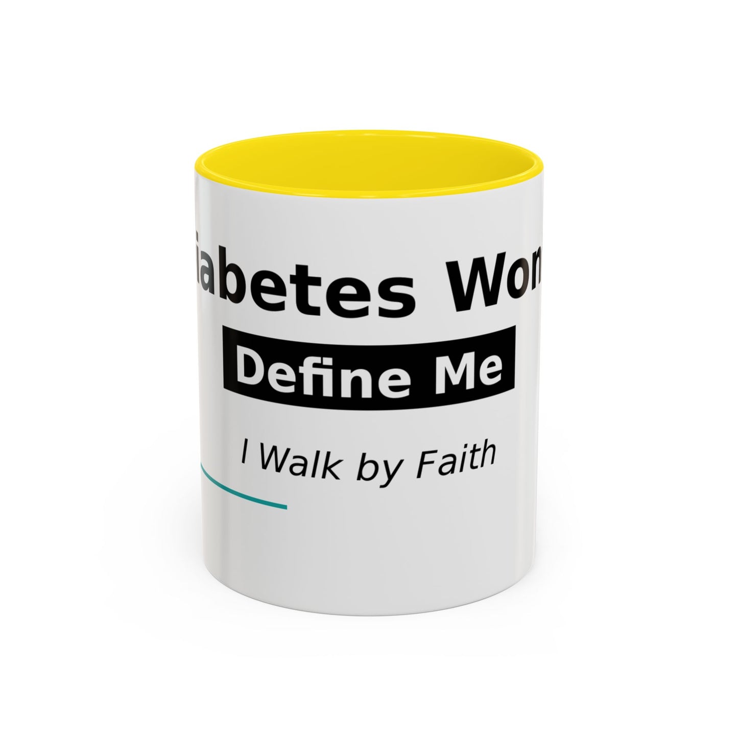Diabetes Won't Define Me Accent Coffee Mug — "I Walk by Faith" Inspirational Tea Cup