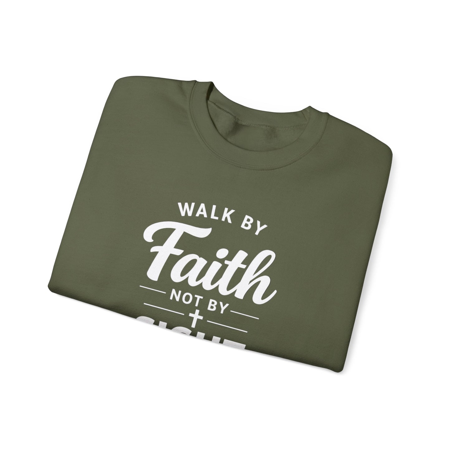 "Walk by Faith Not by Sight"  Crewneck Sweatshirt