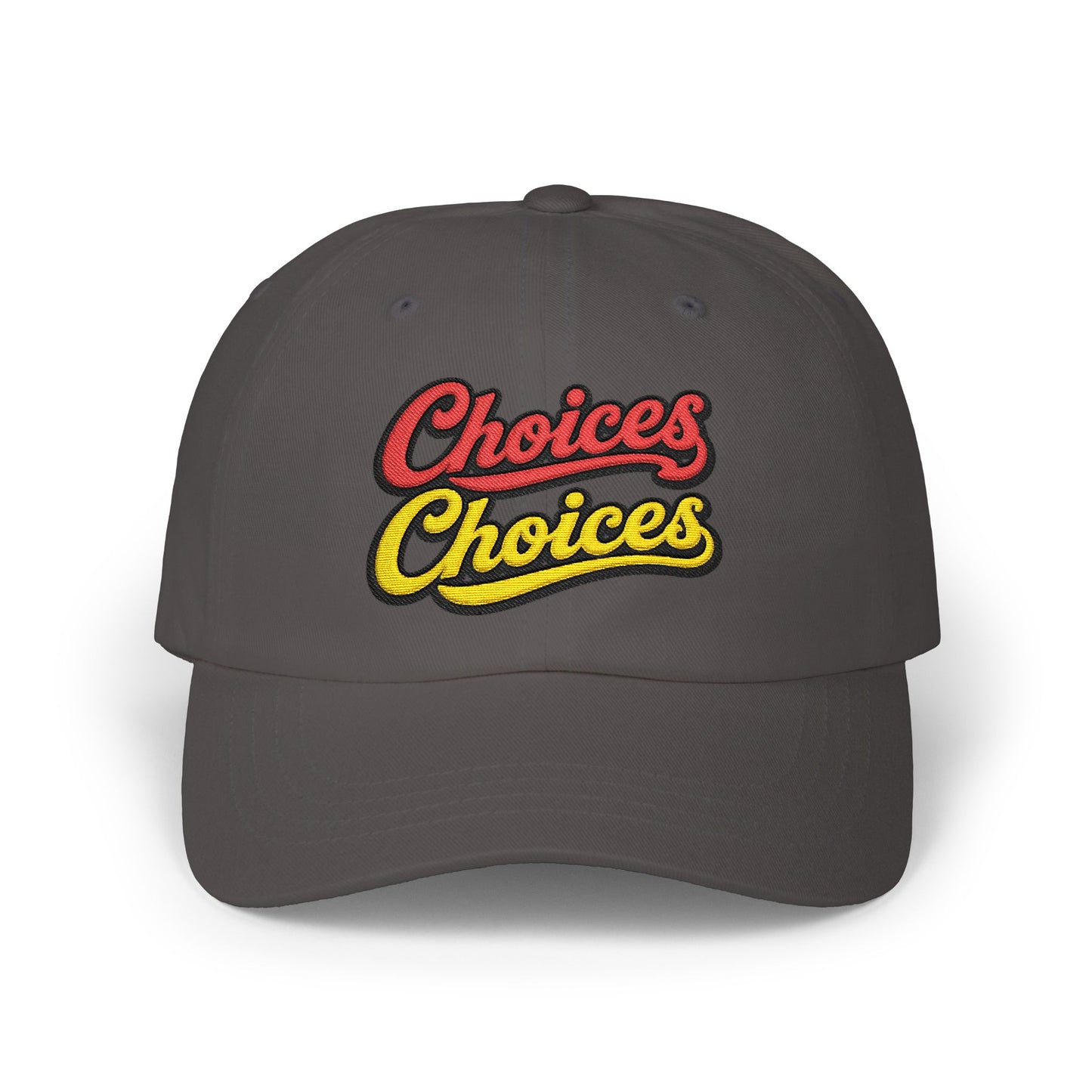 Choices Choices Dad Cap – Retro Script Embroidered Baseball Hat