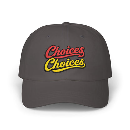 Choices Choices Dad Cap – Retro Script Embroidered Baseball Hat