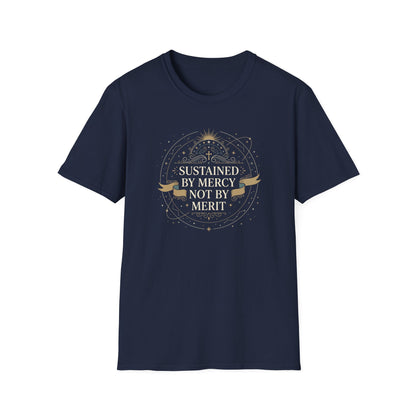 Sustained By Mercy Not By Merit T-Shirt