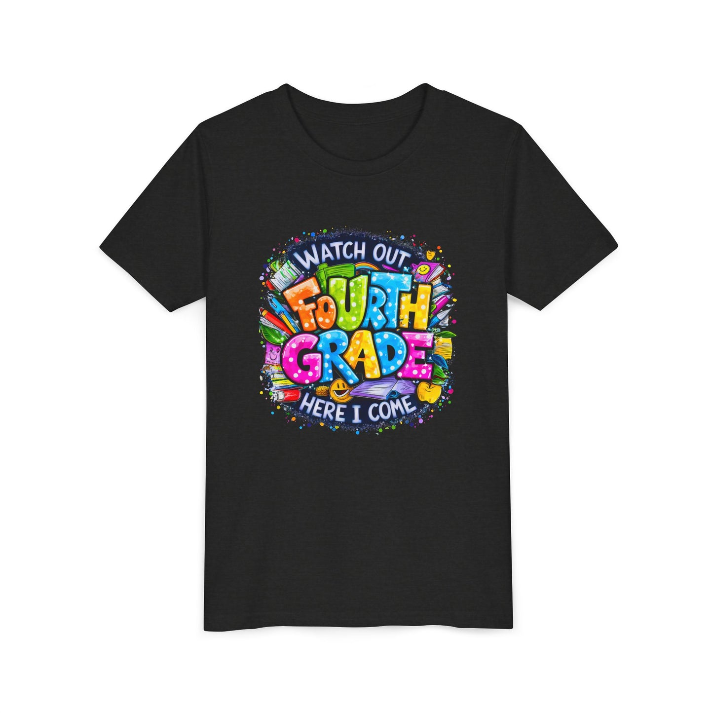 Fourth Grade T-Shirt — "Watch Out Fourth Grade Here I Come" Colorful Kids Back-to-School Tee