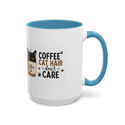 Coffee & Cat Hair Mug — "Coffee, Cat Hair, Don't Care" Accent Ceramic Coffee Mug (11/15oz)