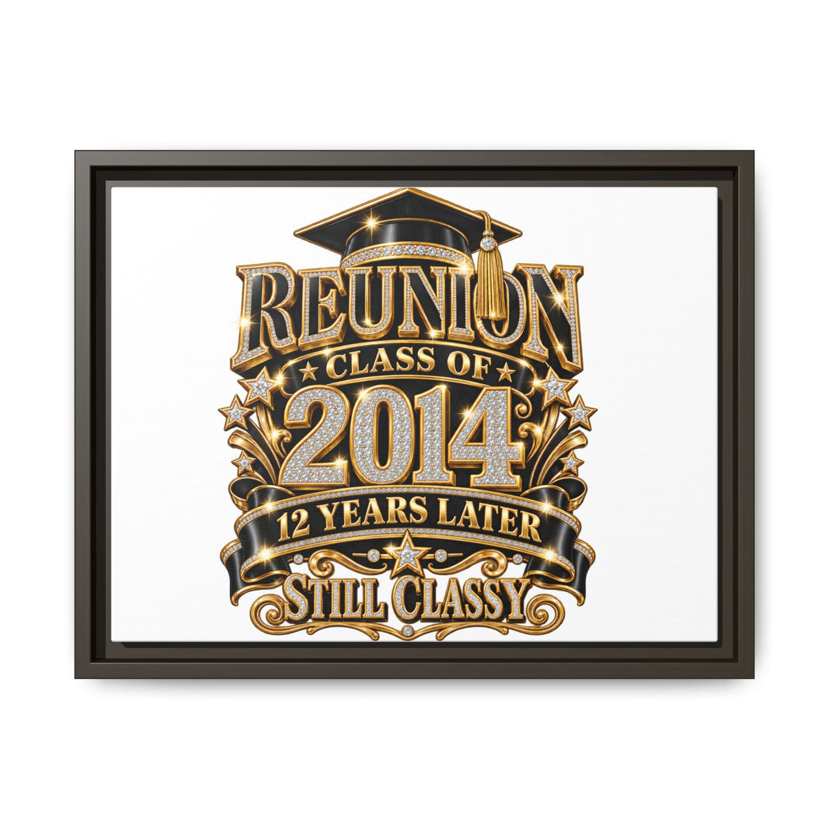 Framed Canvas Print — "Reunion Class of 2014: 12 Years Later — Still Classy"