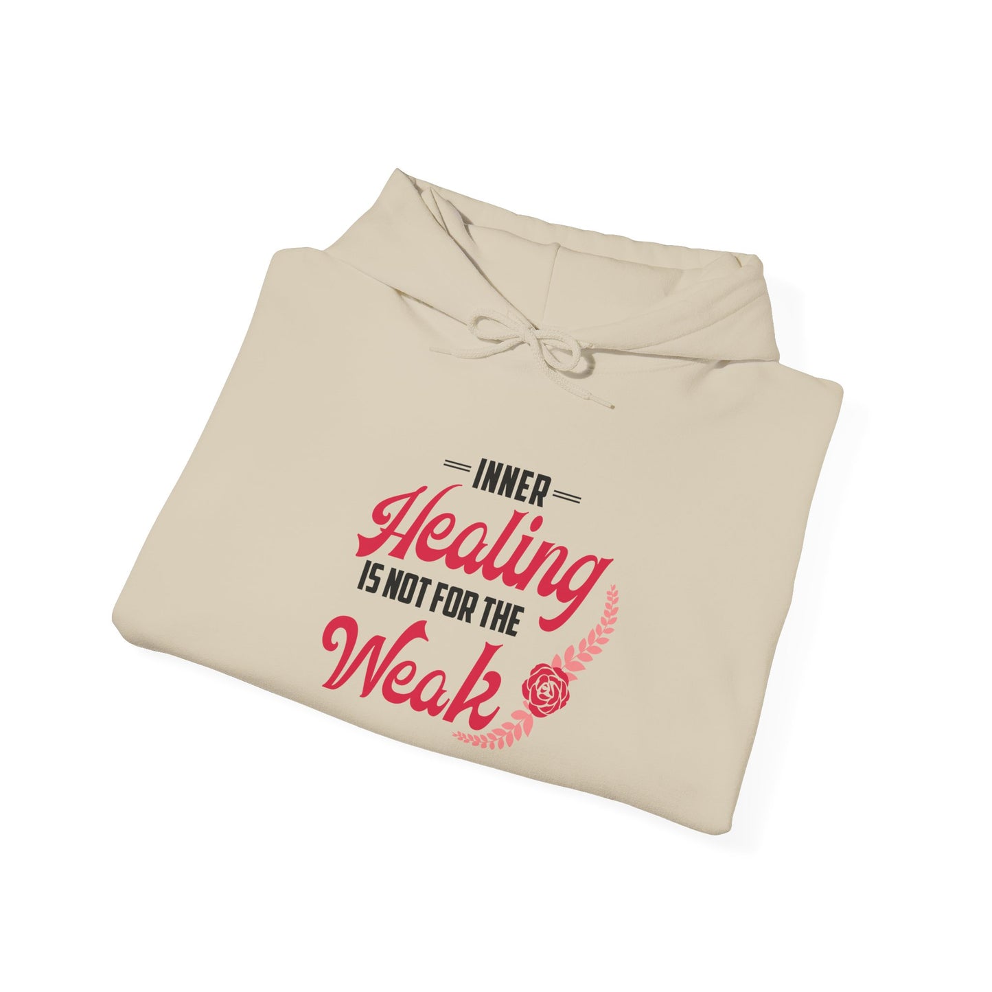 Healing Is Not for the Weak Hoodie