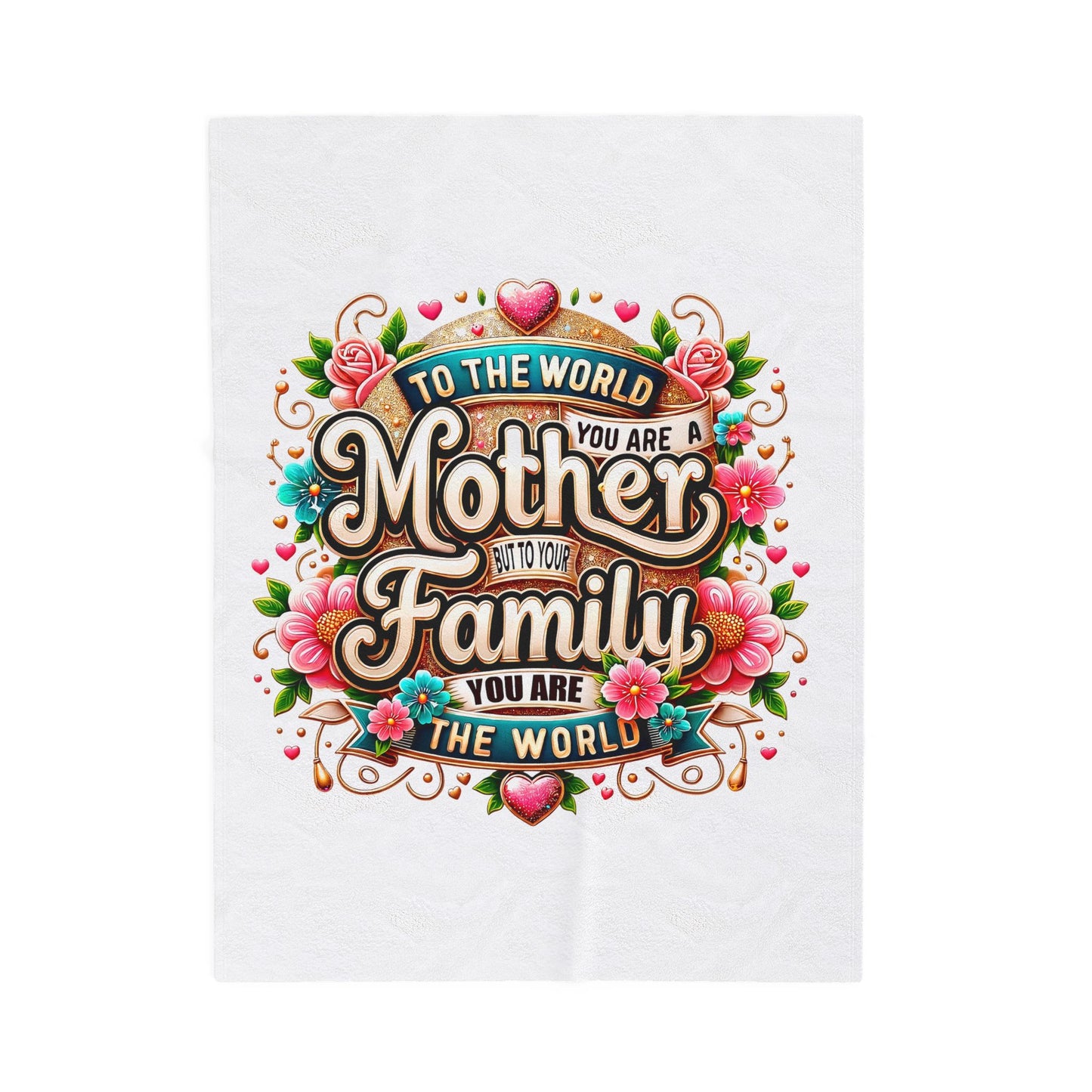 Mother & Family Velveteen Plush Blanket – "To the World You Are a Mother" Floral Throw (Mother's Day Gift)