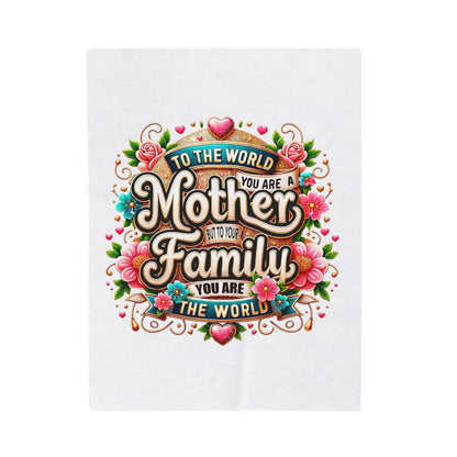Mother & Family Velveteen Plush Blanket – "To the World You Are a Mother" Floral Throw (Mother's Day Gift)