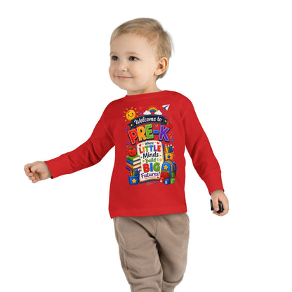 Pre-K Toddler Long Sleeve Tee – "Welcome to Pre-K Where Little Minds Build Big Futures"