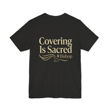 Covering Is Sacred Bishop T-Shirt