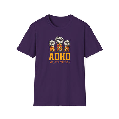 ADHD Is Not a Failure T-Shirt