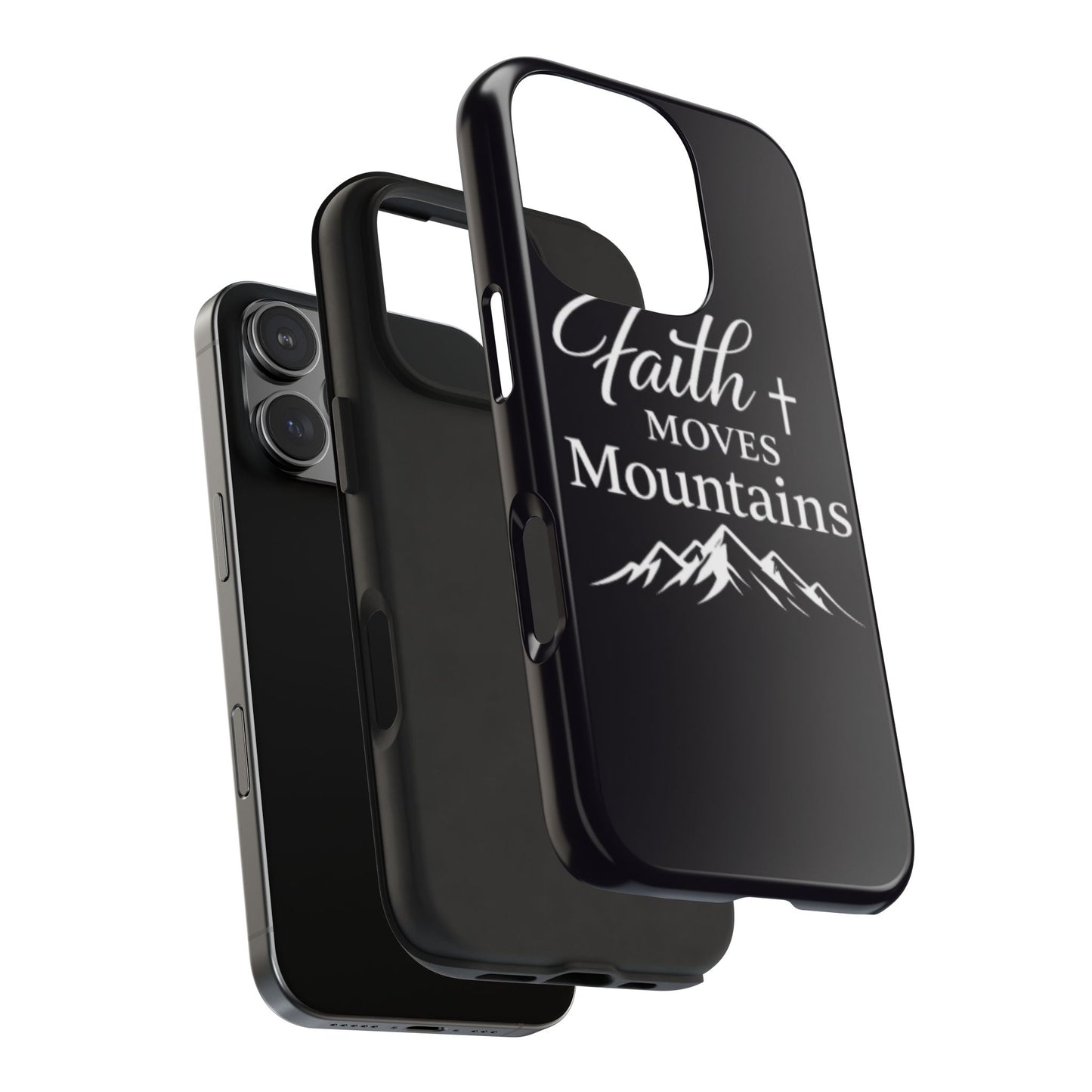Faith Moves Mountains Tough Phone Case — Christian Inspirational Mountain Design