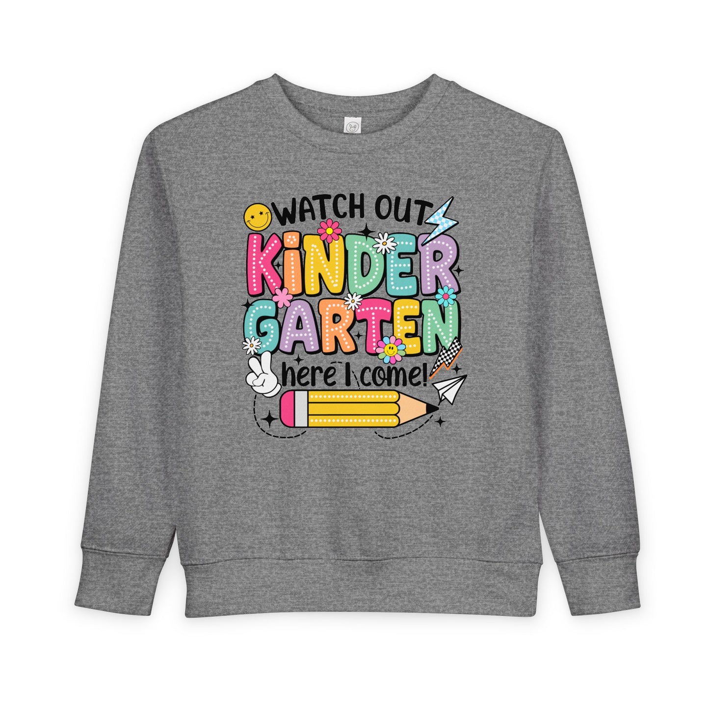 Kindergarten Here I Come Toddler Sweatshirt — "Watch Out Kindergarten Here I Come" Back-to-School Pullover