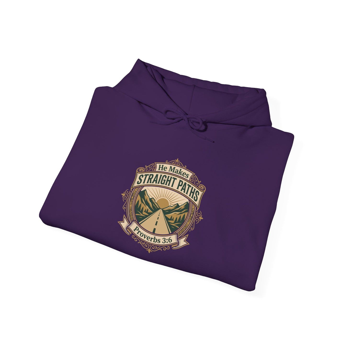 He Makes Straight Paths — Proverbs 3:6 Hoodie