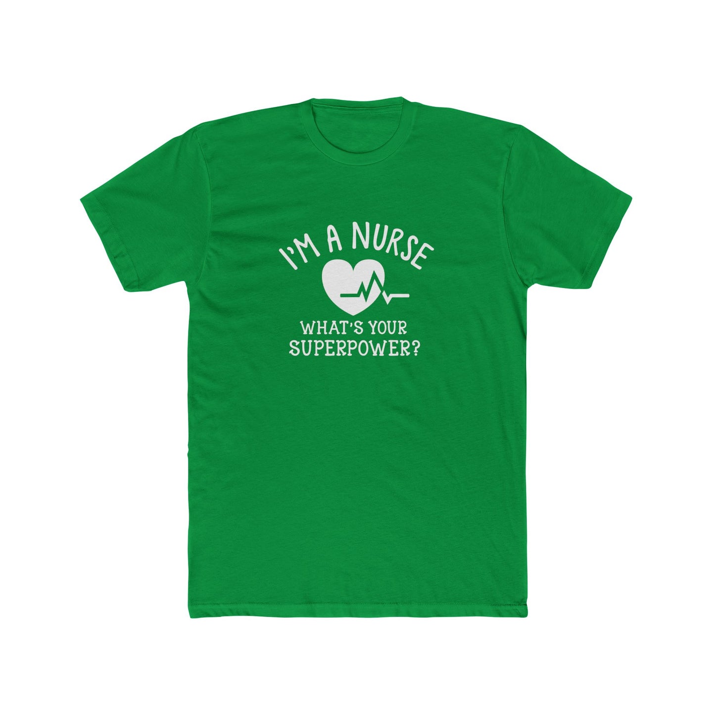 Nurse T-Shirt — "I'm a Nurse, What's Your Superpower?" Crew Tee