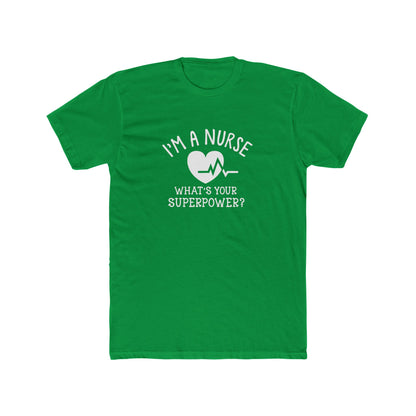 Nurse T-Shirt — "I'm a Nurse, What's Your Superpower?" Crew Tee