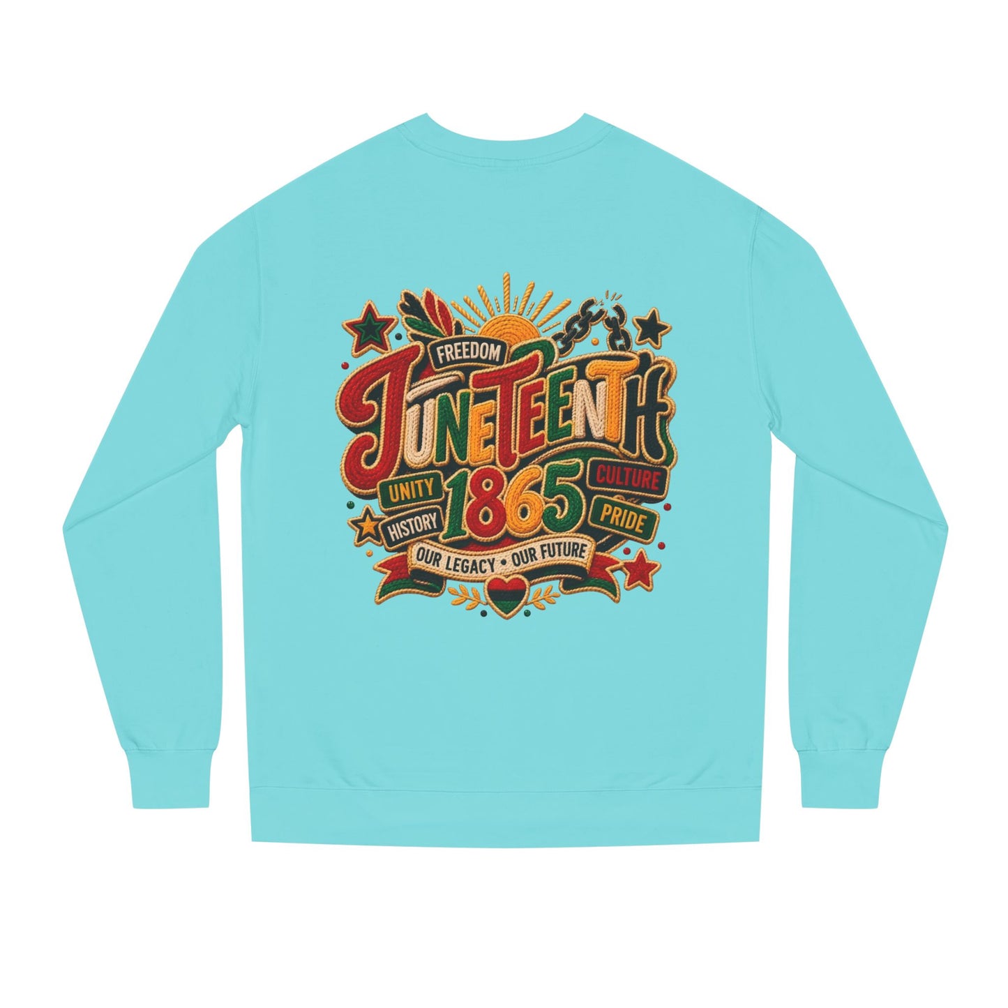 Juneteenth 1865 Sweatshirt — Unity, Freedom & Pride Crewneck