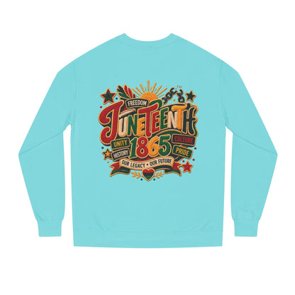 Juneteenth 1865 Sweatshirt — Unity, Freedom & Pride Crewneck