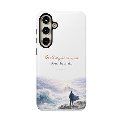 Inspirational 'Be Strong and Courageous' Phone Case — Joshua 1:9 Christian Protective Tough Case