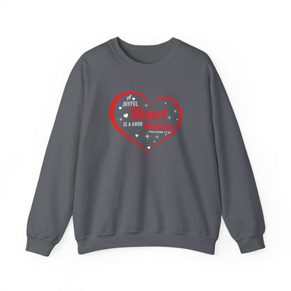 A Joyful Heart is a Good Medicine Sweatshirt