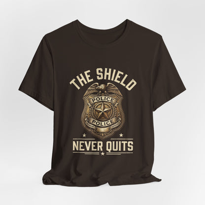Police Badge T-Shirt — "The Shield Never Quits" Support Tee
