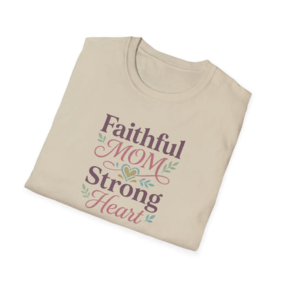 Faithful Mom Strong Heart T-Shirt