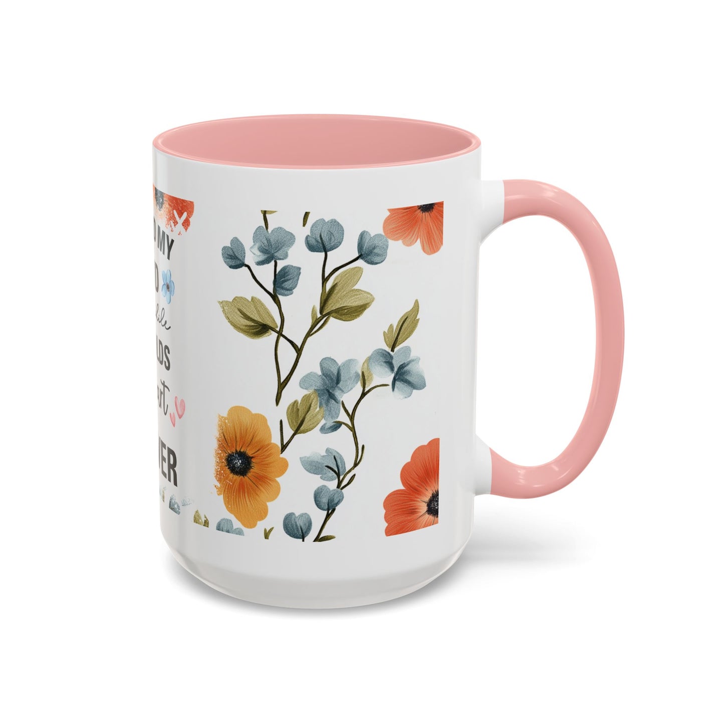 She Held My Hand Forever Floral Coffee Mug