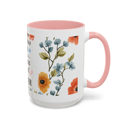 She Held My Hand Forever Floral Coffee Mug
