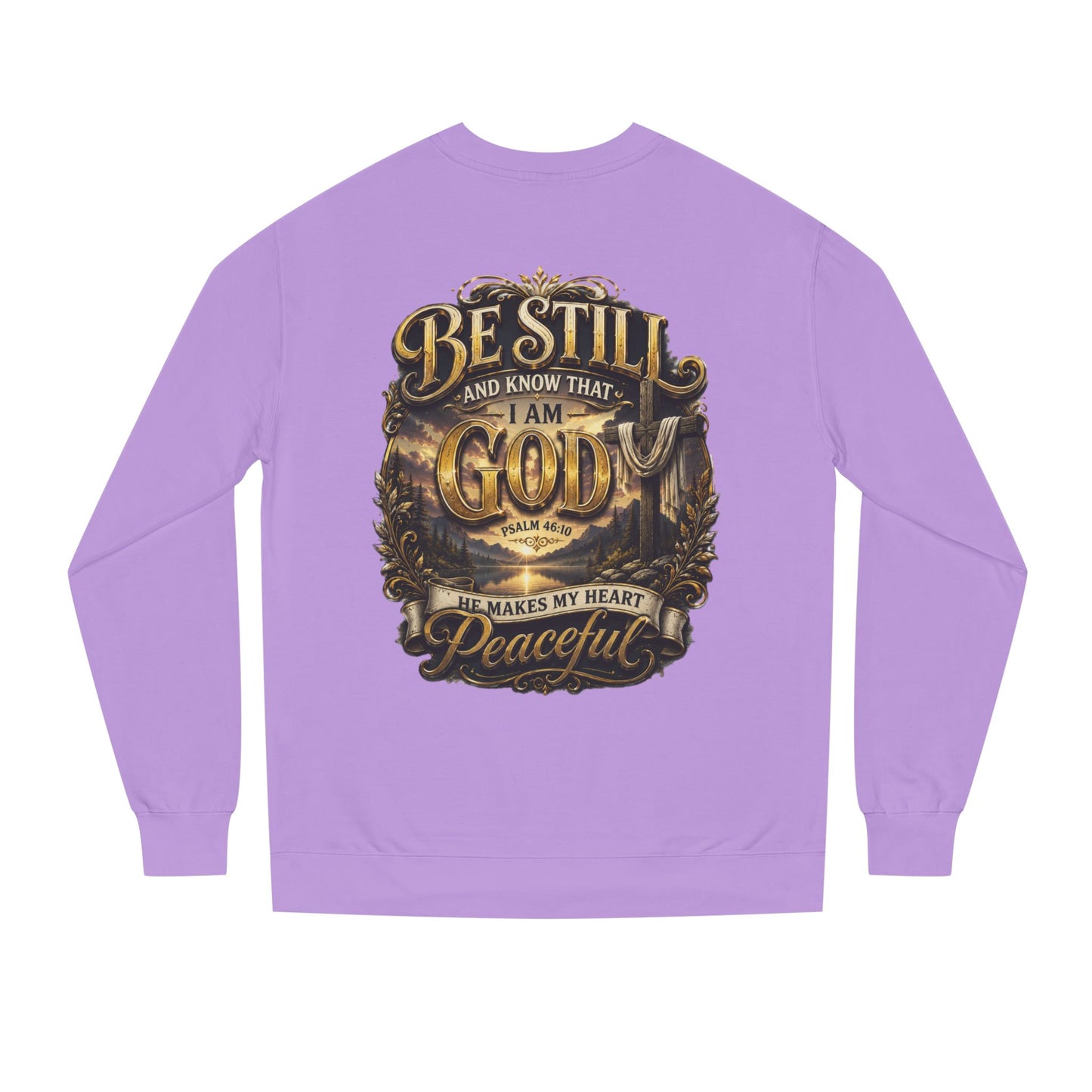 Religious Crewneck Sweatshirt — "Be Still and Know That I Am God" Peaceful Faith Design