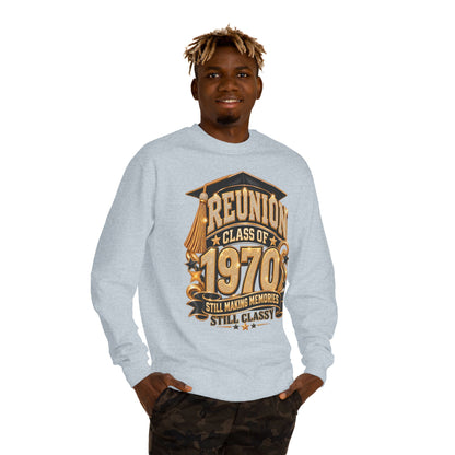 Class of 1970 Reunion Sweatshirt — Still Making Memories, Still Classy
