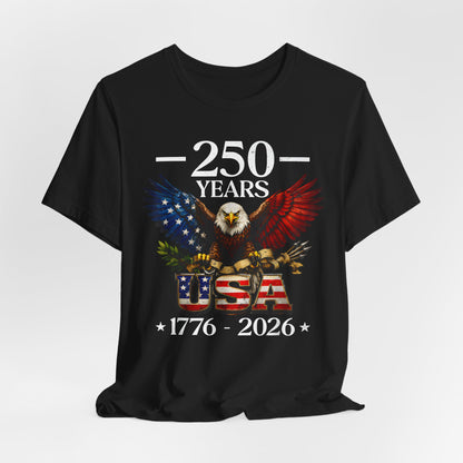 250 Years USA Eagle T-Shirt — 1776–2026 Patriotic Anniversary Tee