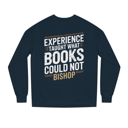Experience Taught What Books Could Not Sweatshirt — Inspirational Teacher Quote Crewneck