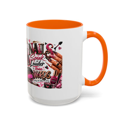 Nails Speak Louder Than Words Accent Coffee Mug — Pink Manicure Beauty Gift (11/15oz)