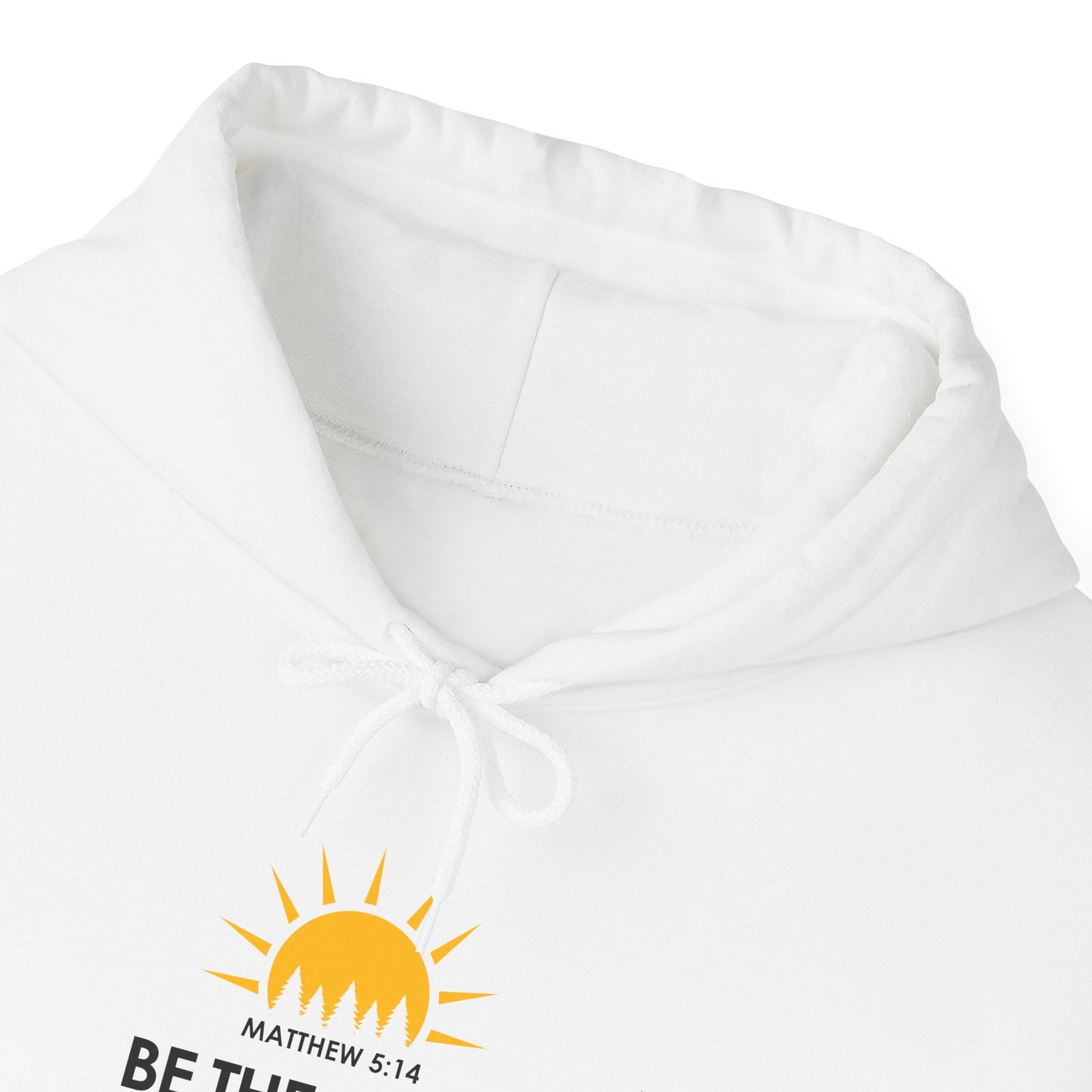 Be the Light of the World  - Matthew 5:14 Hoodie