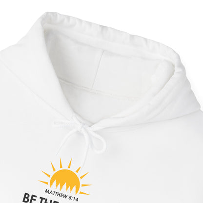 Be the Light of the World  - Matthew 5:14 Hoodie