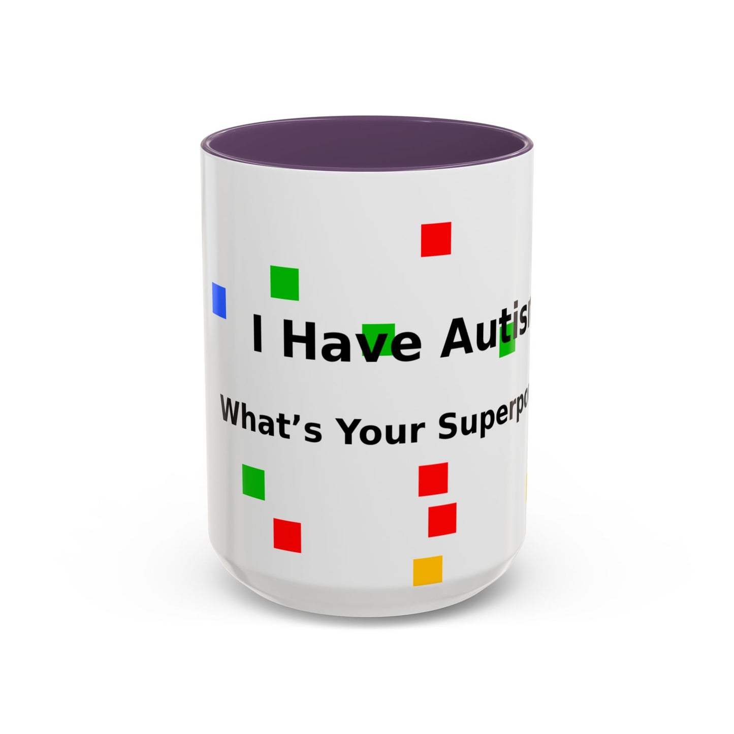 Autism Awareness Coffee Mug - "I Have Autism, What's Your Superpower?" Accent Mug