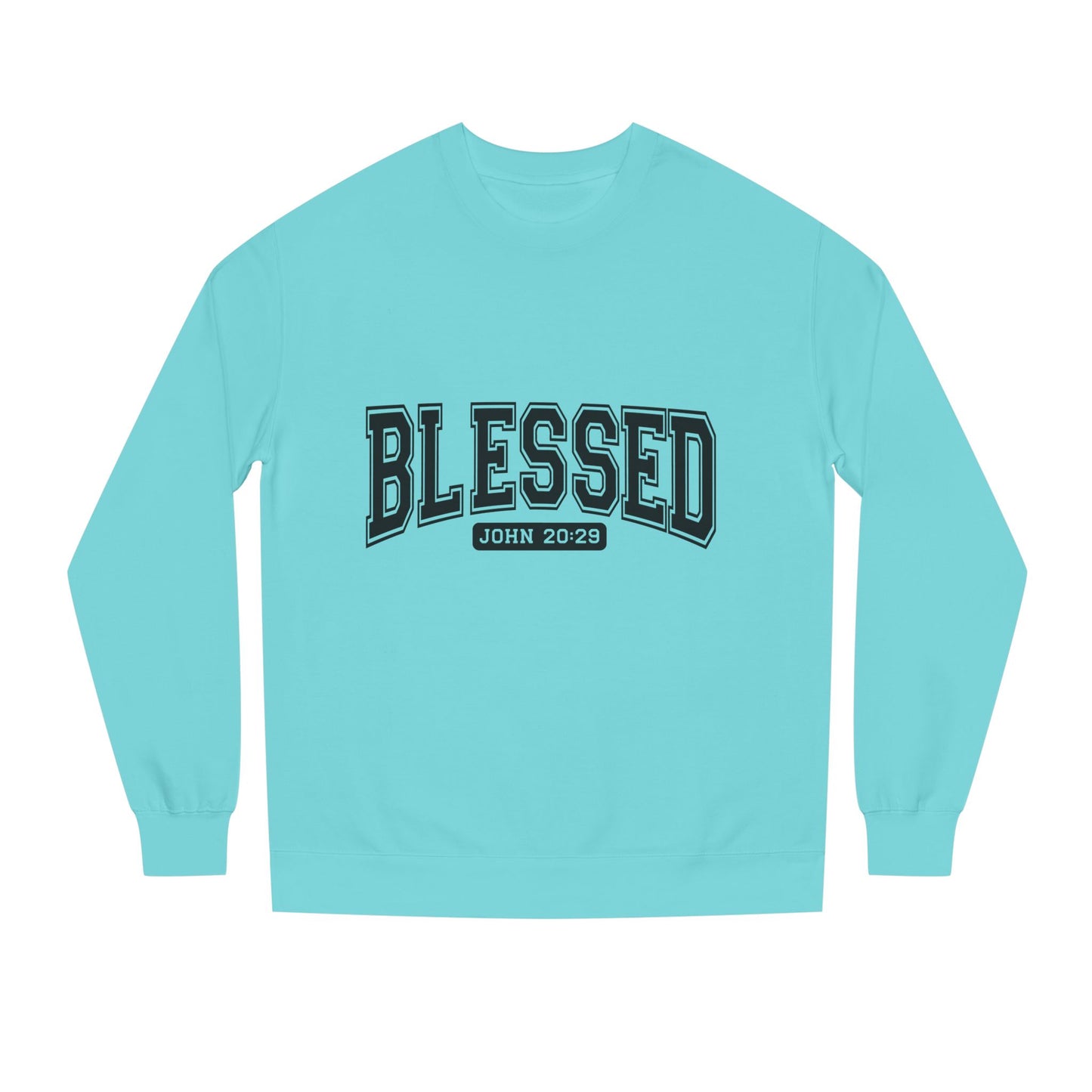 Blessed Crewneck Sweatshirt - John 20:29 Christian Pullover