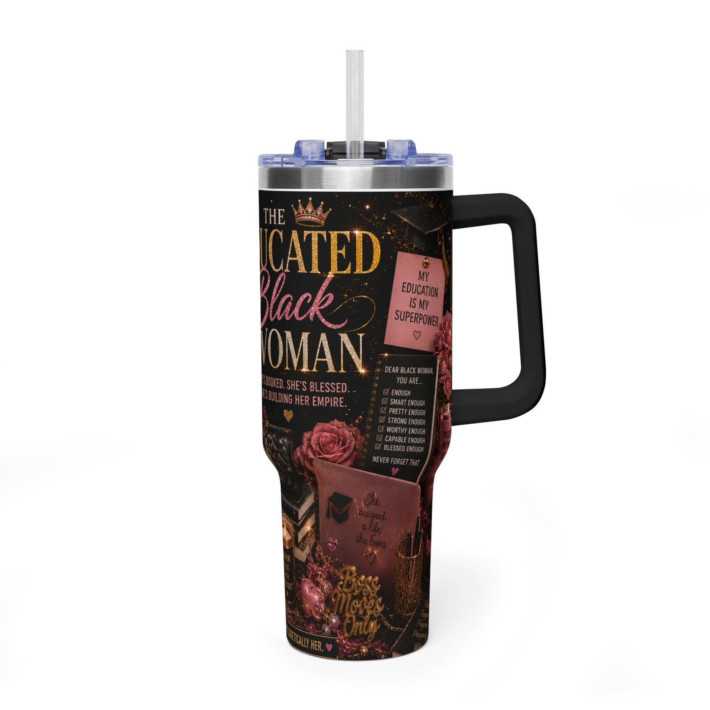 Educated Black Woman 40oz Vacuum Tumbler — Inspirational Travel Mug for Black Women