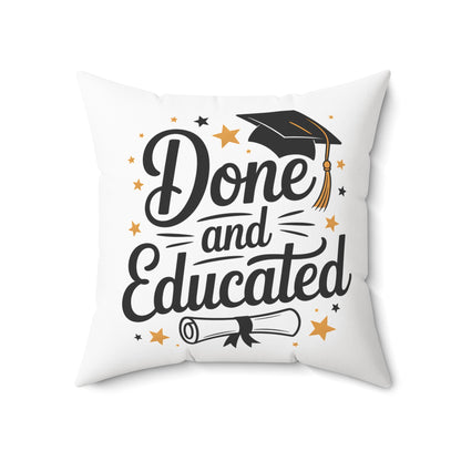 Done and Educated Graduation Pillow — Square Decorative Throw Pillow with Cap & Diploma Design
