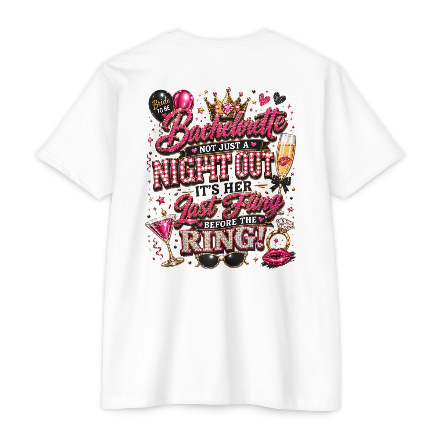 Bachelorette Party T-Shirt — "Not Just a Night Out, It’s Her Last Fling Before the Ring"