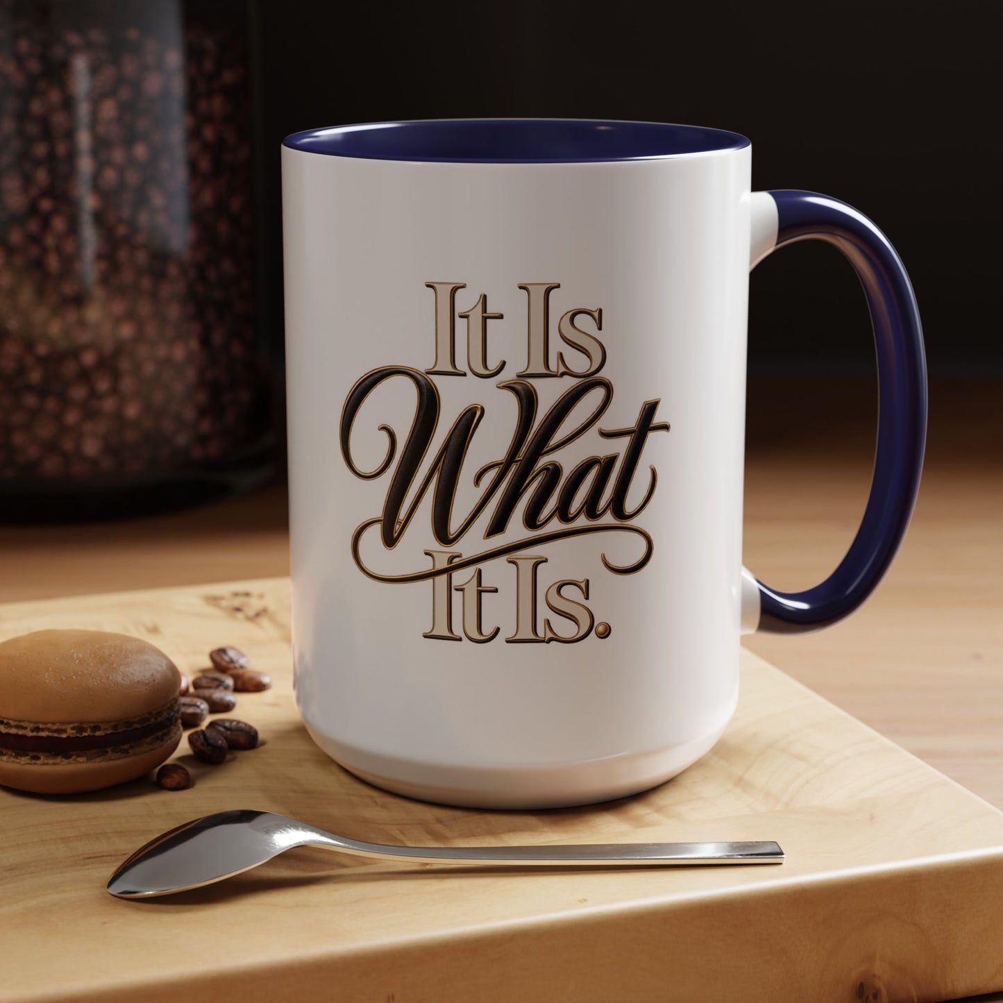 Accent Coffee Mug - "It Is What It Is" Script Typography | Motivational Ceramic Tea Cup