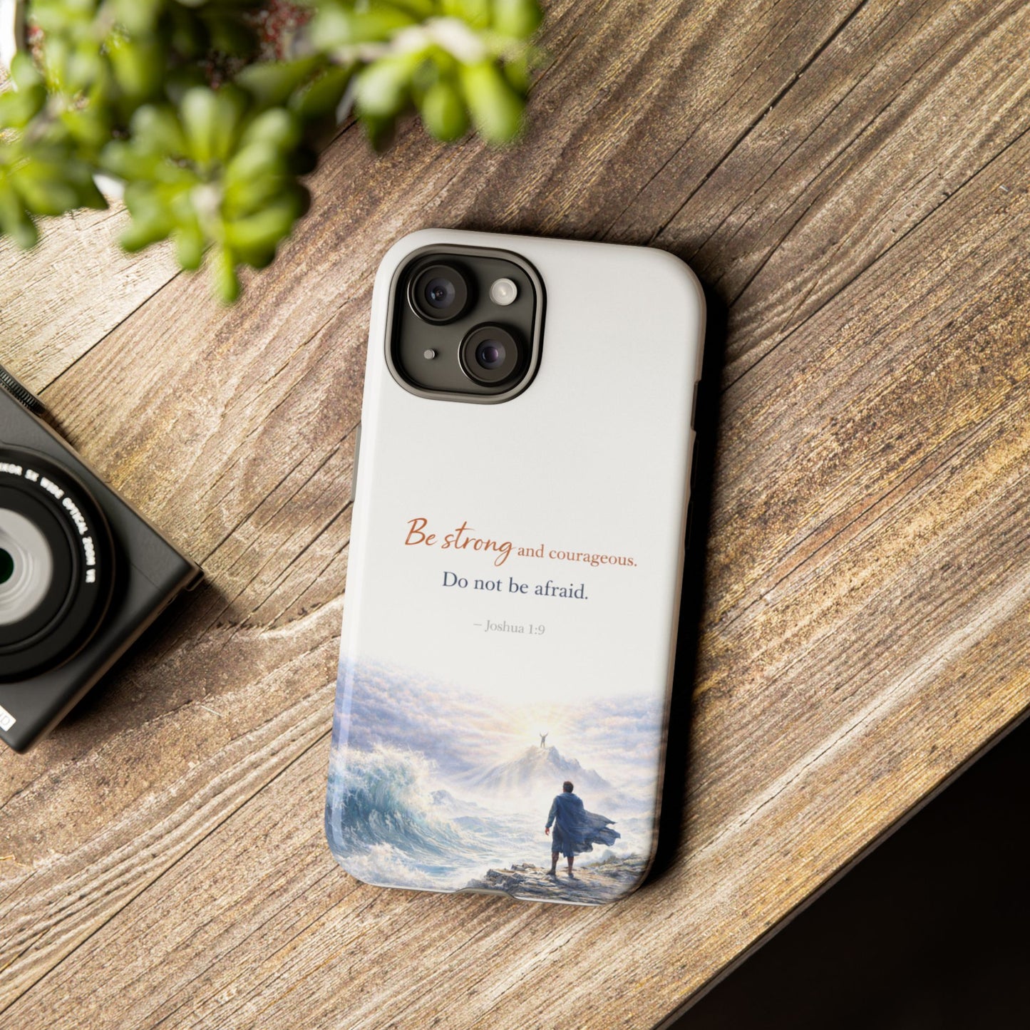 Inspirational 'Be Strong and Courageous' Phone Case — Joshua 1:9 Christian Protective Tough Case