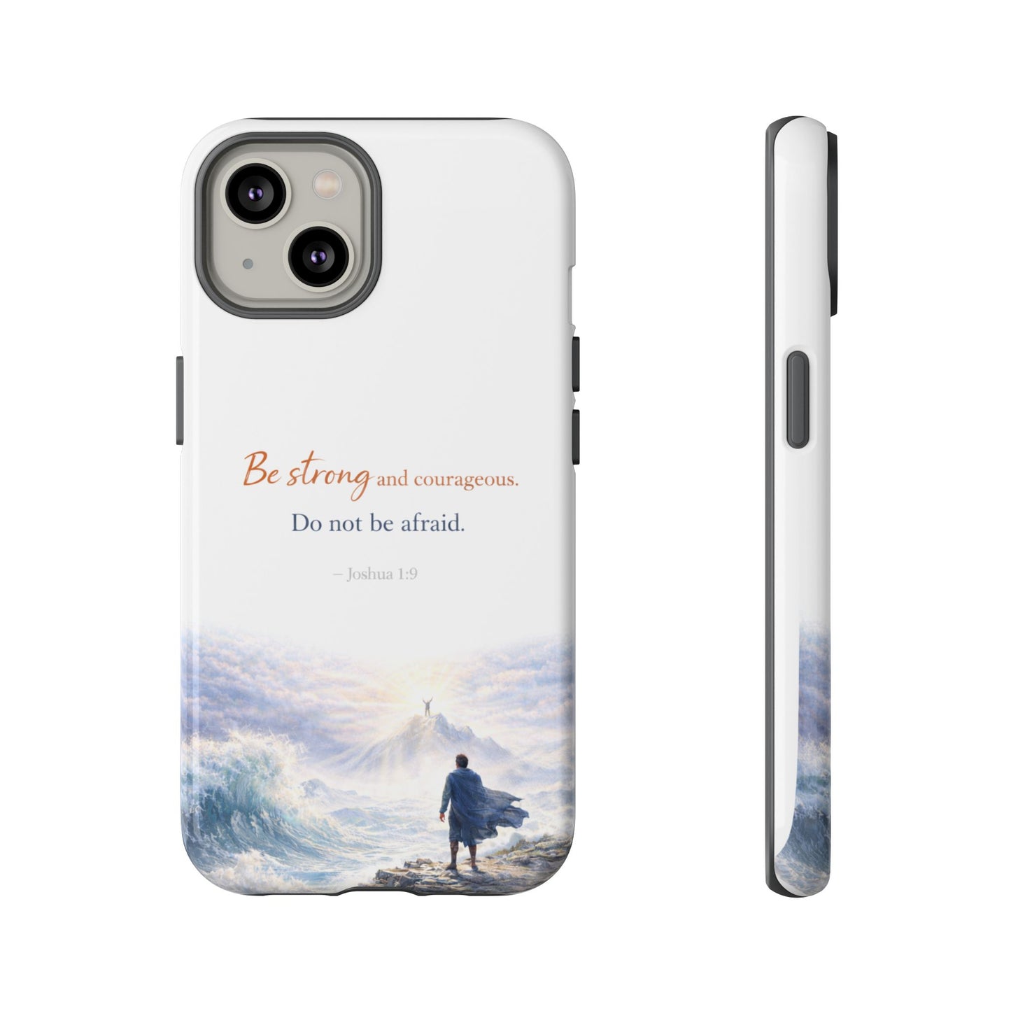 Inspirational 'Be Strong and Courageous' Phone Case — Joshua 1:9 Christian Protective Tough Case