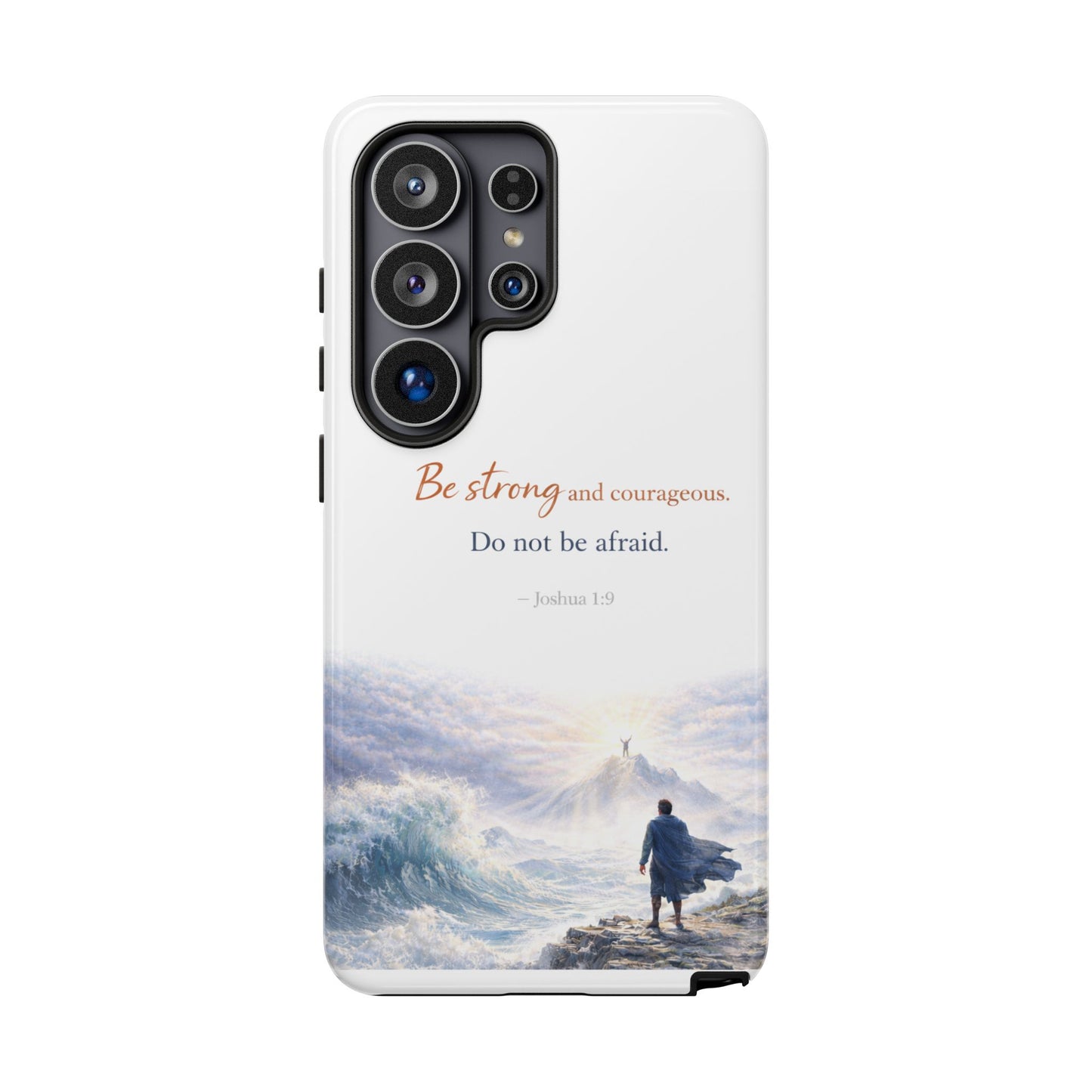 Inspirational 'Be Strong and Courageous' Phone Case