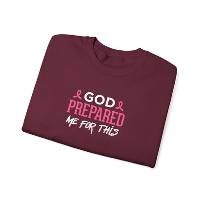 "God Prepared Me For This"  Sweatshirt