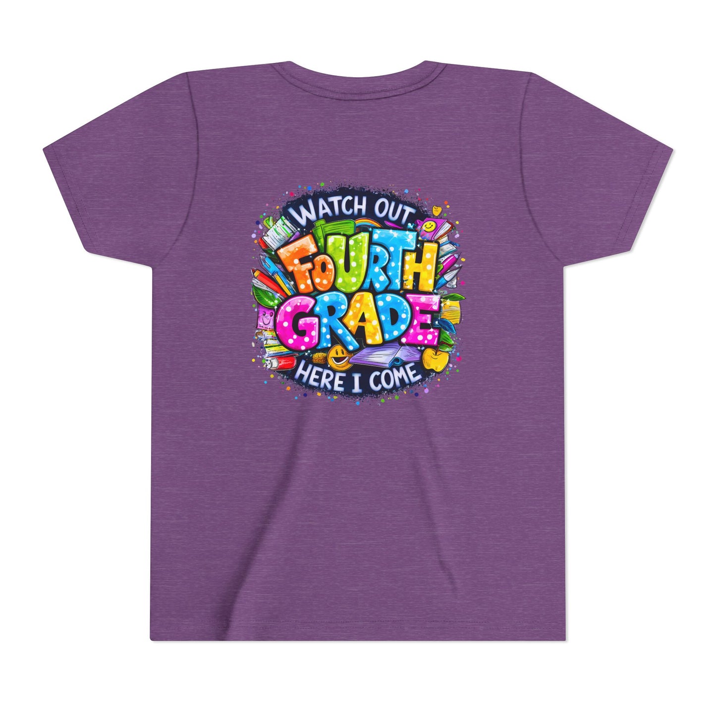 Fourth Grade T-Shirt — "Watch Out Fourth Grade Here I Come" Colorful Kids Back-to-School Tee