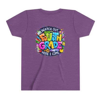 Fourth Grade T-Shirt — "Watch Out Fourth Grade Here I Come" Colorful Kids Back-to-School Tee