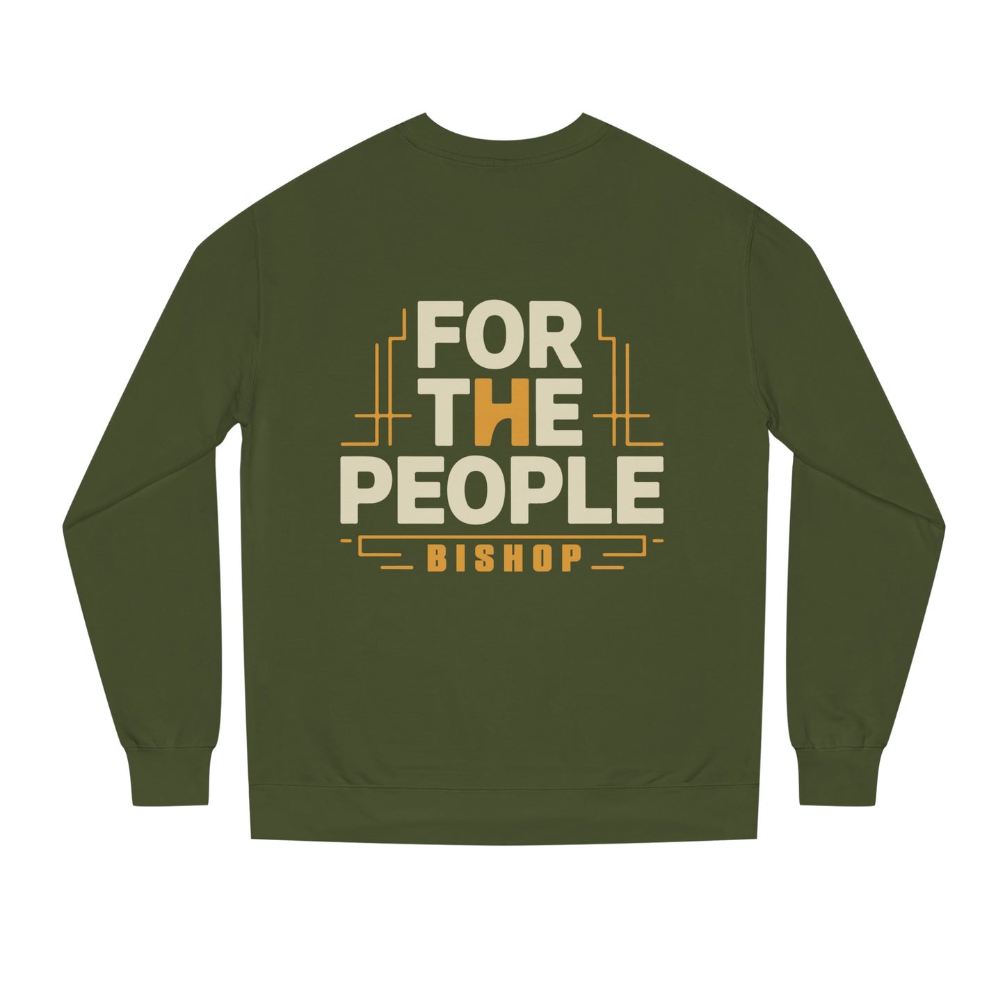 For The People Sweatshirt — 'For The People Bishop' Political Crewneck